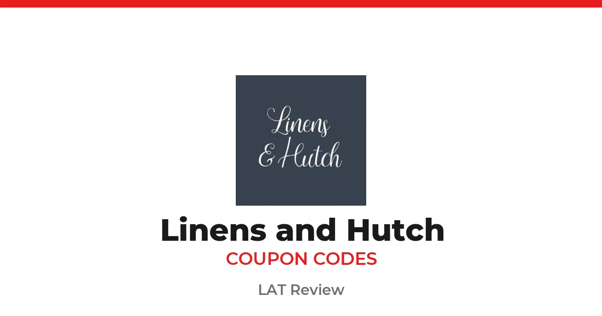 Linens and Hutch Coupon Codes